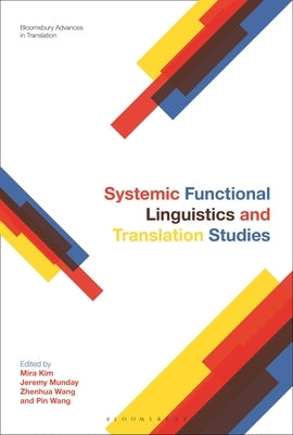 Systemic Functional Linguistics and Translation Studies by Kim, Mira