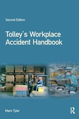 Tolley's Workplace Accident Handbook by Tyler, Mark