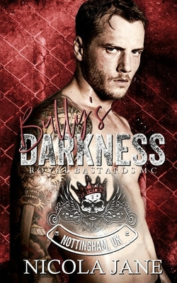 Bully's Darkness: (Royal Bastards MC - Nottingham Chapter - Book One) by Jane, Nicola
