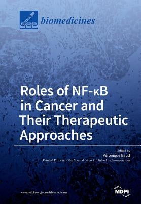 Roles of NF-ΚB in Cancer and Their Therapeutic Approaches by Baud, Véronique