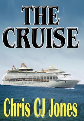 The Cruise by Jones, Chris Cj