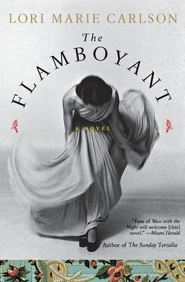 The Flamboyant by Carlson, Lori Marie