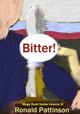 Bitter! by Pattinson, Ronald
