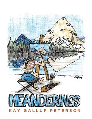 Montana Meanderings by Peterson, Kay
