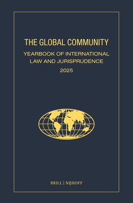 The Global Community Yearbook of International Law and Jurisprudence 2025 by Ziccardi Capaldo, Giuliana