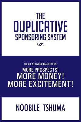 The Duplicative Sponsoring System by Tshuma, Nqobile