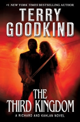 The Third Kingdom: A Richard and Kahlan Novel by Goodkind, Terry