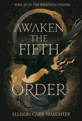 Awaken the Fifth Order by Carr Waechter, Allison