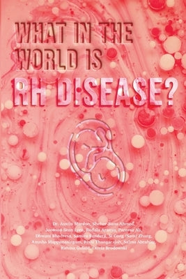 What in the World is RH Disease? by Mardon, Austin
