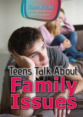 Teens Talk about Family Issues by Landau, Jennifer