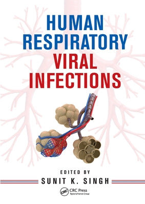 Human Respiratory Viral Infections by Singh, Sunit K.