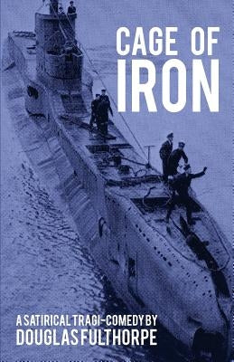 Cage Of Iron by Fulthorpe, Douglas