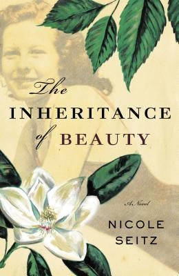 The Inheritance of Beauty by Seitz, Nicole