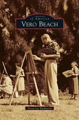 Vero Beach by Rushworth, Teresa Lee