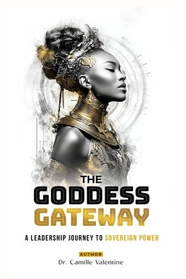 The Goddess Gateway by Valentine, Camille