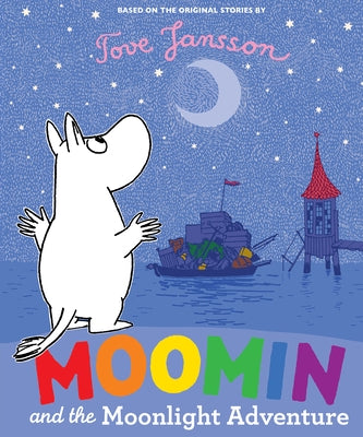 Moomin and the Moonlight Adventure by Jansson, Tove