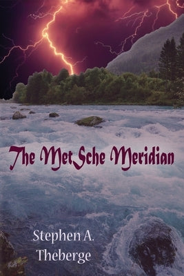 The MetSche Meridian by Theberge, Stephen a.