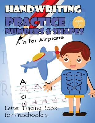 Handwriting Practice Numbers and Shapes: Letter Tracing Book for Preschoolers by My Noted Journal