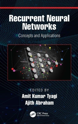 Recurrent Neural Networks: Concepts and Applications by Kumar Tyagi, Amit