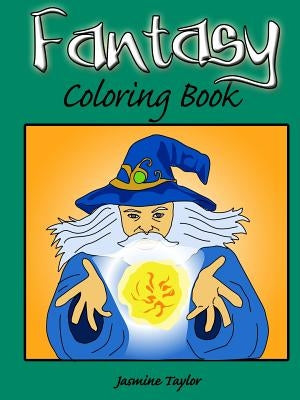 Fantasy Coloring Book by Taylor, Jasmine
