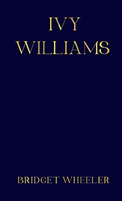 Ivy Williams by Wheeler, Bridget