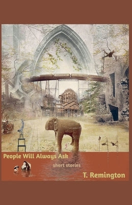 People Will Always Ask by T. Remington