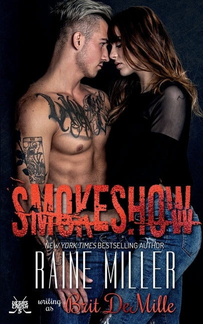 Smokeshow: A Hockey Love Story by Miller, Raine
