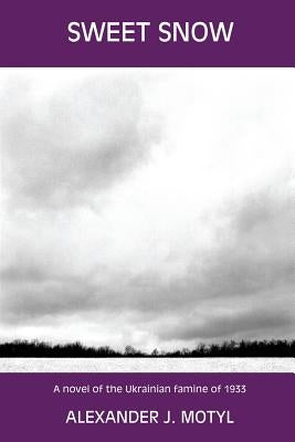 Sweet Snow by Motyl, Alexander J.