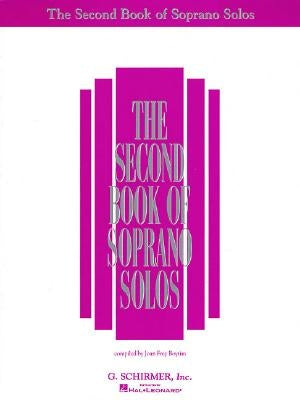 The Second Book of Soprano Solos by Hal Leonard Corp