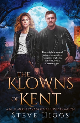 The Klowns of Kent by Higgs, Steve