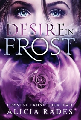 Desire in Frost by Rades, Alicia
