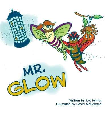 Mr. Glow by Hymas, J. M.