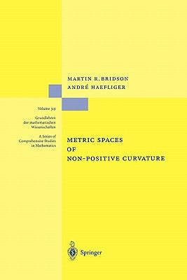 Metric Spaces of Non-Positive Curvature by Bridson, Martin R.