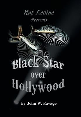 Black Star over Hollywood by Ravage, John W.