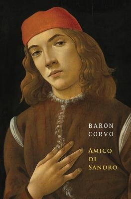 Amico di Sandro by Rolfe, Frederick