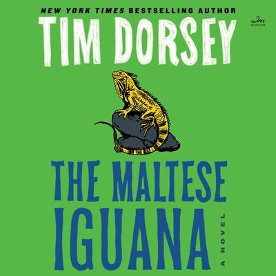 The Maltese Iguana by Dorsey, Tim