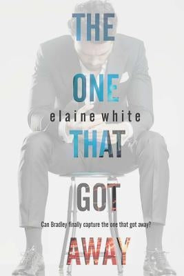 The One That Got Away by White, Elaine