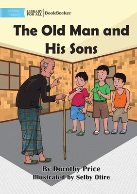 The Old Man and His Sons by Price, Dorothy