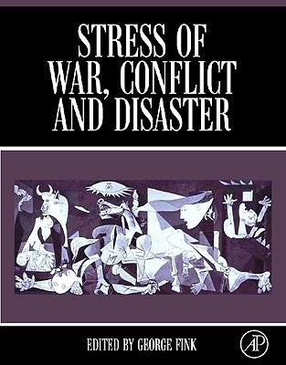 Stress of War, Conflict and Disaster by Fink, George