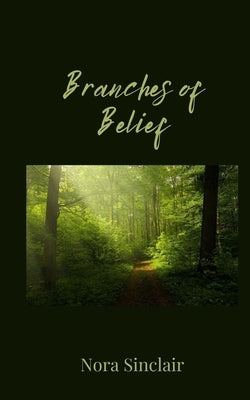 Branches of Belief by Sinclair, Nora