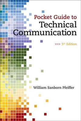 Pocket Guide to Technical Communication by Pfeiffer, William