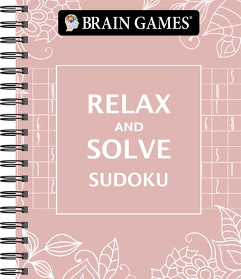 Brain Games - Relax and Solve: Sudoku by Publications International Ltd