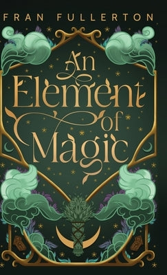 An Element Of Magic by Fullerton, Fran