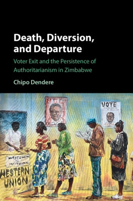 Death, Diversion, and Departure by Dendere, Chipo