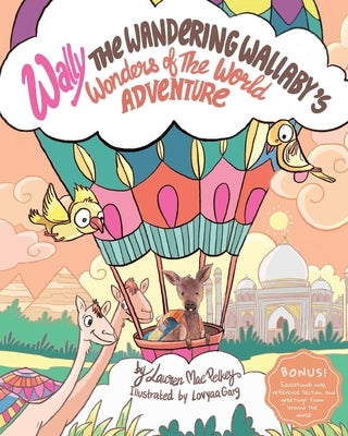 Wally The Wandering Wallaby's Wonders of The World Adventure by Pelkey, Lauren Mae