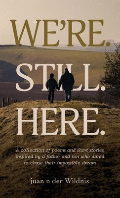 We're. Still. Here. by Wildnis, Juan N. Der