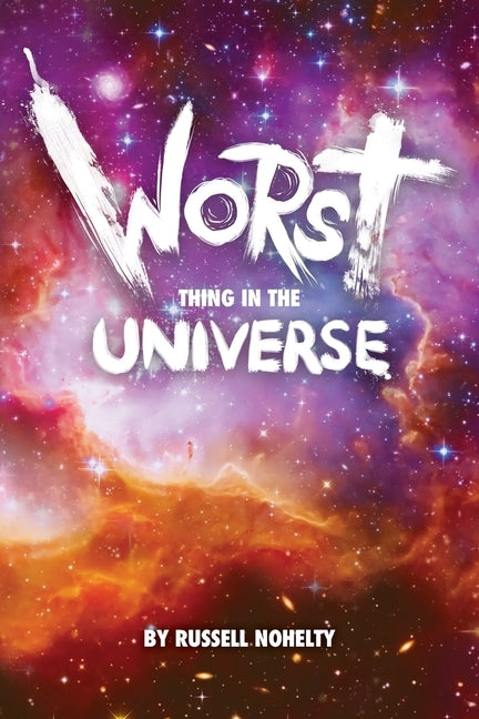 Worst Thing in the Universe by Nohelty, Russell