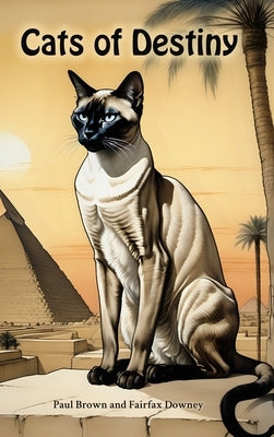 Cats of Destiny by Downey, Fairfax