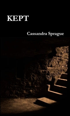 Kept by Sprague, Cassandra