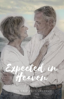 Expected in Heaven: the story by Grimmius-Deleeuw, Vera